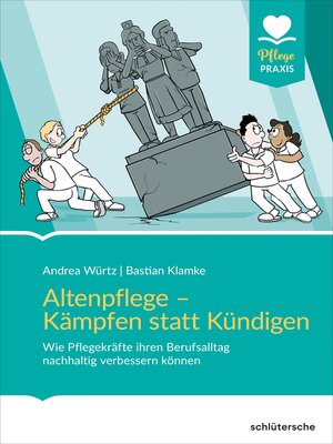 cover image of Altenpflege--Kämpfen statt Kündigen